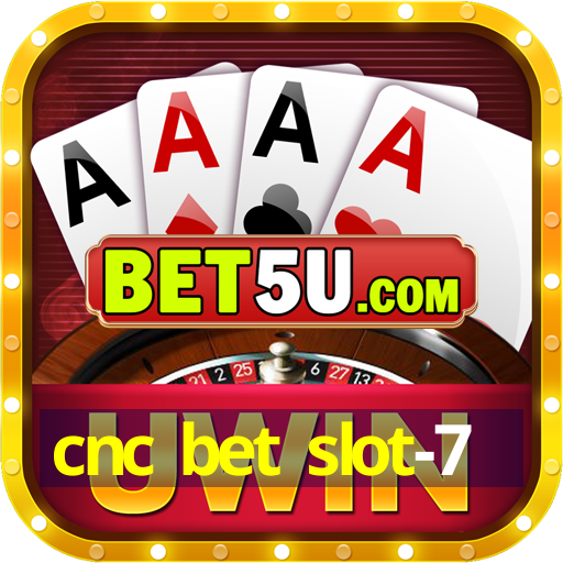 cnc bet slot